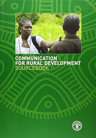communication for rural development sourcebook 1st edition food and agriculture organization of the united