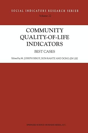 community quality of life indicators best cases 1st edition m joseph sirgy ,don rahtz ,dong jin lee