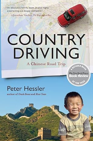 country driving a chinese road trip 1st edition peter hessler 006180410x, 978-0061804106