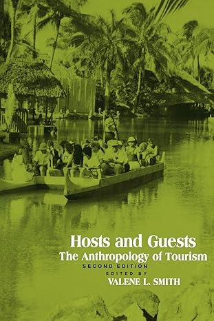 hosts and guests the anthropology of tourism 2nd edition valene l smith 0812212800, 978-0812212808
