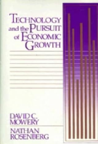 technology and the pursuit of economic growth stated 1st edition david c mowery ,nathan rosenberg 0521380332,