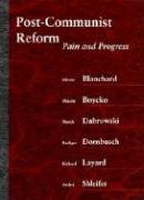 post communist reform pain and progress 1st edition olivier j blanchard ,maxim boycko ,marek dabrowski