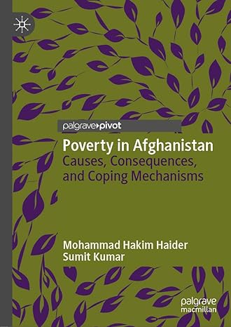 poverty in afghanistan causes consequences and coping mechanisms 1st edition mohammad hakim haider ,sumit