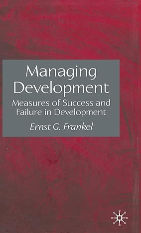 managing development measures of success and failure in development 2005th edition e frankel 1403949492,