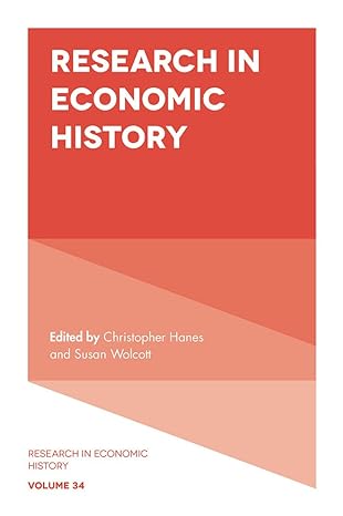 research in economic history 1st edition christopher hanes ,susan walcott 1787565823, 978-1787565821