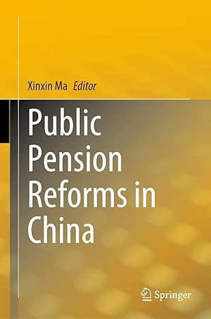 public pension reforms in china 2023rd edition xinxin ma 9811999961, 978-9811999963