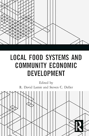 local food systems and community economic development 1st edition r david lamie ,steven c deller 0367859769,