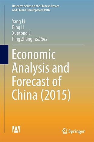 economic analysis and forecast of china 1st edition yang li ,ping li ,xuesong li ,ping zhang 9811056536,