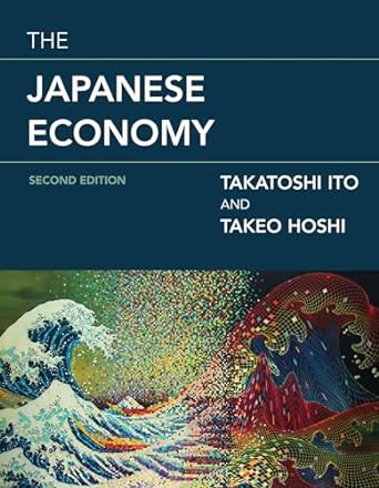 the japanese economy 2nd edition takatoshi ito ,takeo hoshi 0262538245, 978-0262538244