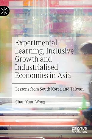 experimental learning inclusive growth and industrialised economies in asia lessons from south korea and
