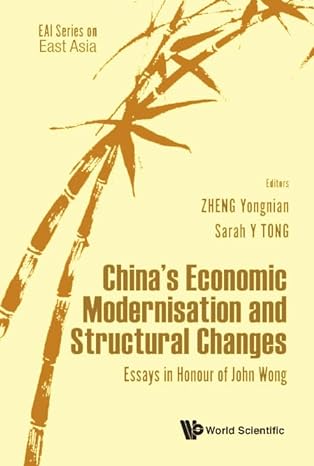 chinas economic modernisation and structural changes essays in honour of john wong 1st edition yong nian