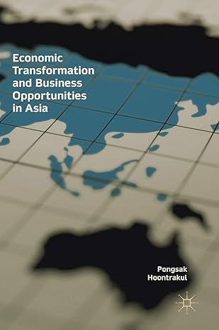 economic transformation and business opportunities in asia 1st edition pongsak hoontrakul 331958927x,