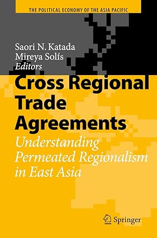 cross regional trade agreements understanding permeated regionalism in east asia 2008th edition saori n