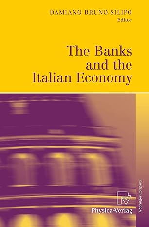 the banks and the italian economy 2009th edition damiano bruno silipo 379082111x, 978-3790821116