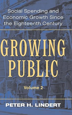 growing public volume 2 further evidence social spending and economic growth since the eighteenth century 1st