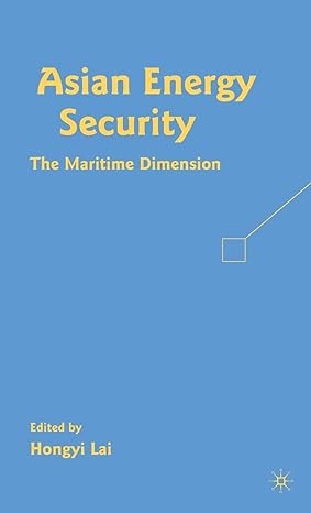 asian energy security the maritime dimension 2009th edition h lai 0230606423, 978-0230606425