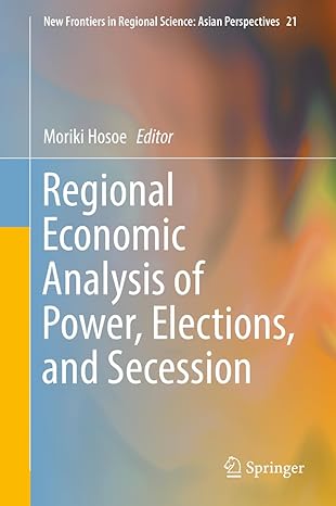 regional economic analysis of power elections and secession 1st edition moriki hosoe 4431558950,