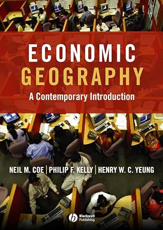 economic geography a contemporary introduction 1st edition neil coe ,philip kelly ,henry w c yeung