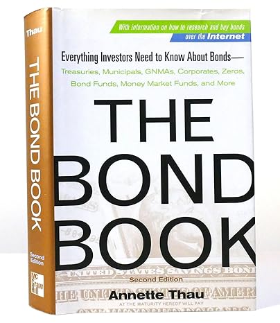 the bond book everything investors need to know about treasuries municipals gnmas corporates zeros bond funds