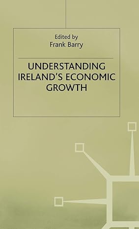 understanding irelands economic growth 1999th edition f barry 0333733622, 978-0333733622