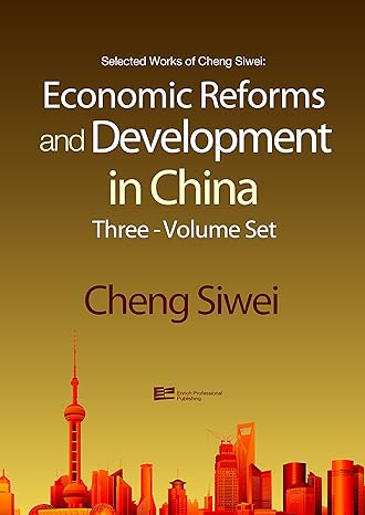 economic reforms and development in china three volume set 1st edition cheng siwei 981433247x, 978-9814332477