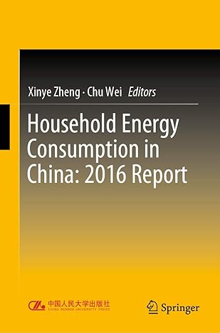 household energy consumption in china 2016 report 1st edition xinye zheng ,chu wei 9811375224, 978-9811375224