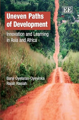uneven paths of development innovation and learning in asia and africa 1st edition banji oyelaren oyeyinka