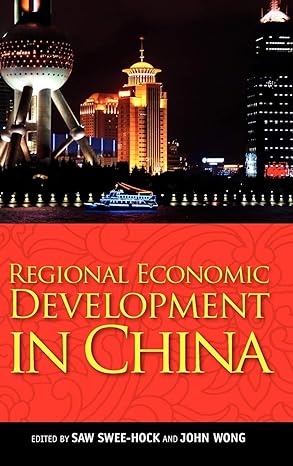 regional economic development in china 1st edition saw swee hock ,john wong 9812309411, 978-9812309419