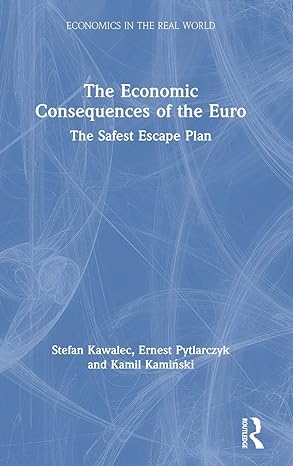 the economic consequences of the euro the safest escape plan 1st edition stefan kawalec ,ernest pytlarczyk