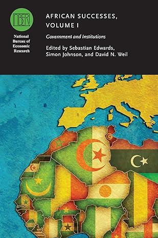 african successes volume i government and institutions 1st edition sebastian edwards ,simon johnson ,david n