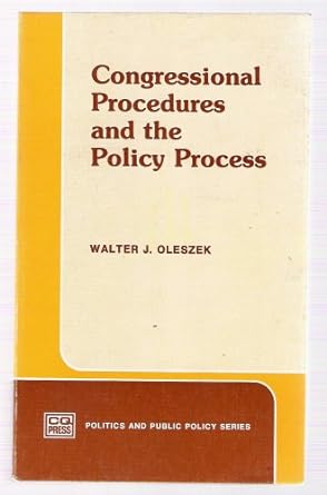 congressional procedures and the public policy process cq press 1st edition walter j oleszek b001c69coq