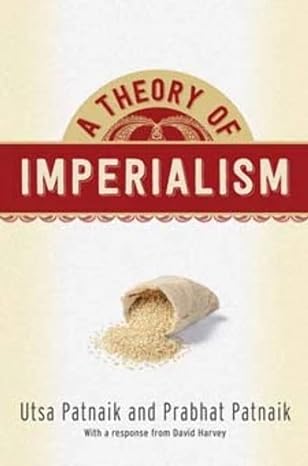a theory of imperialism 1st edition utsa patnaik ,prabhat patnaik 0231179790, 978-0231179799