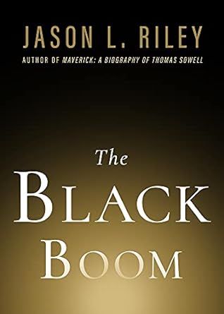 the black boom 1st edition jason l. riley ,wilfred reilly ,juan a. williams 1599475898, 978-1599475899