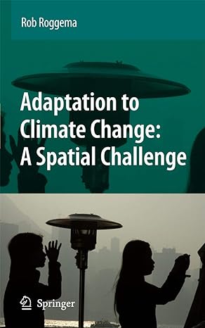 adaptation to climate change a spatial challenge 1st edition rob roggema 9401777160, 978-9401777162
