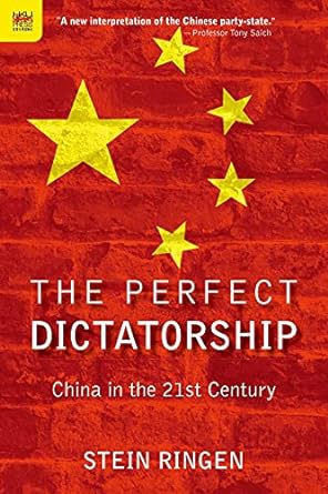 the perfect dictatorship china in the 21st century 1st edition stein ringen 9888208942, 978-9888208944