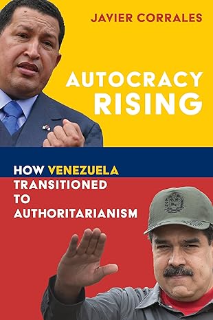 autocracy rising 1st edition javier corrales 0815738072, 978-0815738077