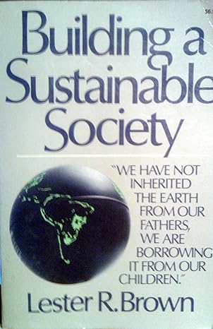 building a sustainable society fep loose edition lester t. brown 0393300277, 978-0393300277