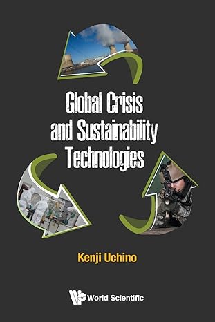 global crisis and sustainability technologies 1st edition kenji uchino 981314372x, 978-9813143722