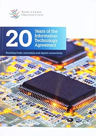 20 years of the information technology agreement boosting trade innovation and digital connectivity 1st