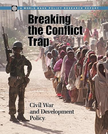 breaking the conflict trap civil war and development policy 1st edition paul collier ,v. l elliott ,havard