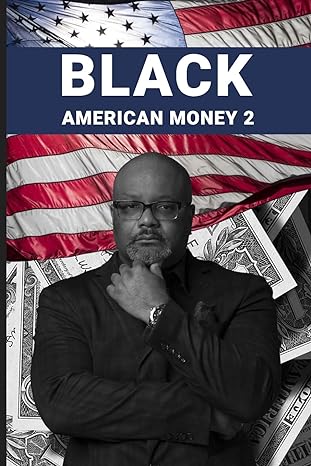 black american money 2 1st edition dr boyce watkins 1544111711, 978-1544111711