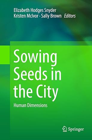 sowing seeds in the city human dimensions 1st edition elizabeth hodges snyder ,kristen mcivor ,sally brown