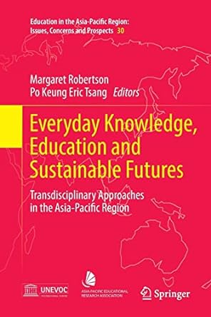 everyday knowledge education and sustainable futures transdisciplinary approaches in the asia pacific region