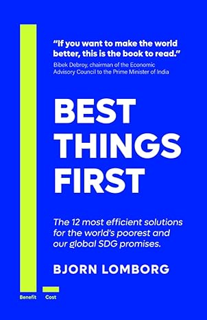 best things first 1st edition bjorn lomborg ,bjorn lomborg 1940003482, 978-1940003481