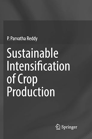 sustainable intensification of crop production 1st edition p. parvatha reddy 9811096864, 978-9811096860