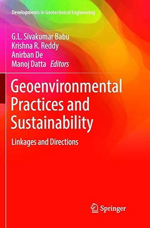 geoenvironmental practices and sustainability linkages and directions 1st edition g.l. sivakumar babu