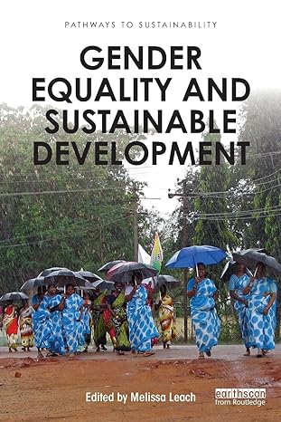 gender equality and sustainable development 1st edition melissa leach 1138921319, 978-1138921313