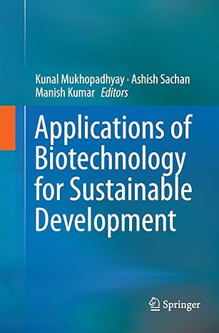 applications of biotechnology for sustainable development 1st edition kunal mukhopadhyay ,ashish sachan