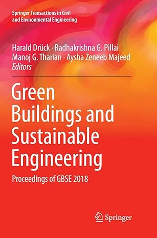 green buildings and sustainable engineering proceedings of gbse 2018 1st edition harald druck ,radhakrishna