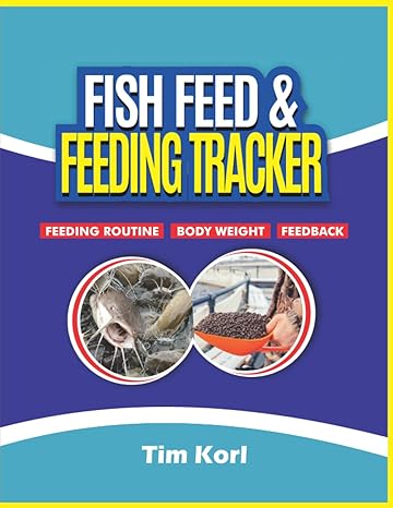 fish feed and feeding tracker a great tool to use to track the feed stock and feeding of your fish to ensure
